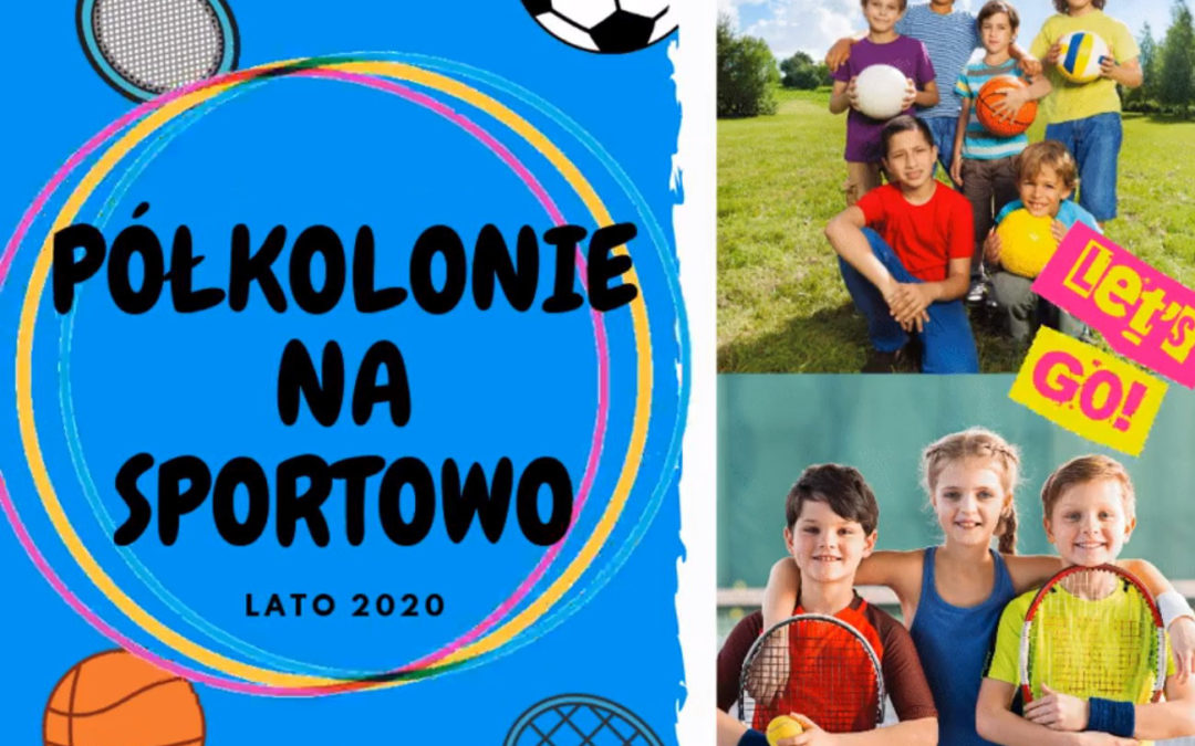 Półkolonie Lato 2020!